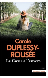 Le Cœur à l’envers de Carole Duplessy-Rousée 